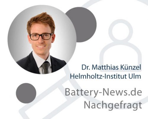 Battery-News.de – Nachgefragt bei Dr. Matthias Künzel: „Für jeden Batteriebestandteil sollte genau überprüft werden, ob die verwendeten Materialien langfristig verfügbar und umweltfreundlich sind“